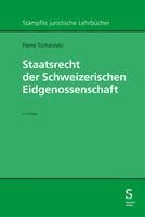 Pierre Tschannen - Staatsrecht der Schweizerischen Eidgenossenschaft, Inbunden