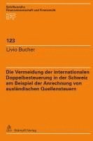 Die Vermeidung der internationalen Doppelbesteuerung in der Schweiz am Beispiel der Anrechnung von ausländischen Quellensteuern 1