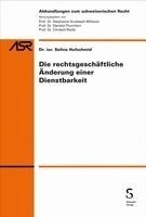 Selina Hufschmid - Die rechtsgeschäftliche Änderung einer Dienstbarkeit, Inbunden