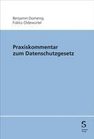 Benjamin Domenig, Fokko Oldewurtel - Praxiskommentar zum Datenschutzgesetz, Inbunden