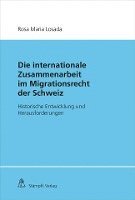 bokomslag Die Internationale Zusammenarbeit im Migrationsrecht der Schweiz