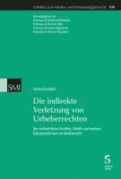 Teresa Rudolph - Die indirekte Verletzung von Urheberrechten, Häftad
