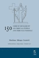 bokomslag 150 anni Tribunale federale / 150 ans Tribunal fédéral / 150 Jahre Bundesgericht