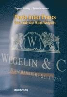 Paria inter Pares - Das Ende der Bank Wegelin 1