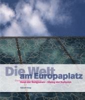 bokomslag Die Welt am Europaplatz