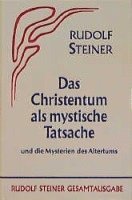 Das Christentum als mystische Tatsache und die Mysterien des Altertums 1