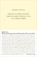 Rudolf Steiner - Okkulte Untersuchungen über das Leben zwischen Tod und neuer Geburt, Inbunden