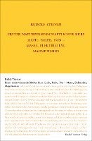 Rudolf Steiner, Renatus Ziegler - Erster Naturwissenschaftlicher Kurs: Licht, Farbe, Ton - Masse, Elektrizität, Magnetismus, Inbunden