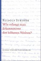 bokomslag Wie erlangt man Erkenntnisse der höheren Welten?