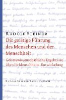 bokomslag Die geistige Führung des Menschen und der Menschheit