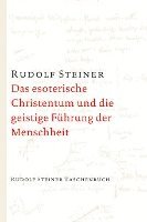 Das esoterische Christentum und die geistige Führung der Menschheit