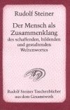 bokomslag Der Mensch als Zusammenklang des schaffenden, bildenden und gestaltenden Weltenwortes