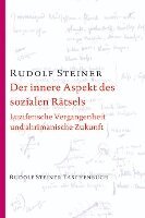 Rudolf Steiner - Der innere Aspekt des sozialen Rätsels, Häftad