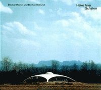 Ekkehard Ramm, Eberhard Schunck - Heinz Isler Schalen, Häftad