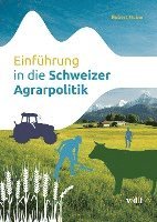 bokomslag Einführung in die Schweizer Agrarpolitik