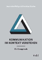 Jeannette Philipp, Christian Stadler - Kommunikation im Kontext verstehen, Häftad