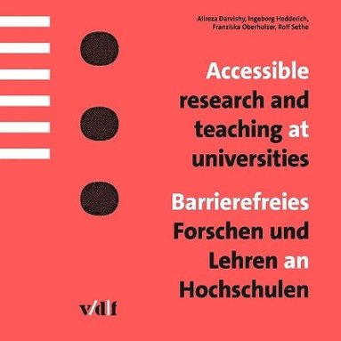 bokomslag Accessible research and teaching at universities / Barrierefreies Forschen und Lehren an Hochschulen