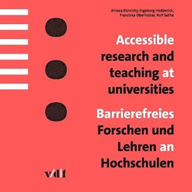 bokomslag Accessible research and teaching at universities / Barrierefreies Forschen und Lehren an Hochschulen