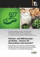 bokomslag Fleisch- und Milchersatzprodukte - besser fu¿r Gesundheit und Umwelt?