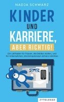 bokomslag Kinder und Karriere, aber richtig!