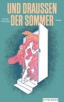 Samuel Schnydrig - UND DRAUSSEN DER SOMMER, Inbunden