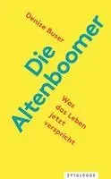Denise Buser - Die Altenboomer, Inbunden. Tillgänglighet: Lägg i varukorg