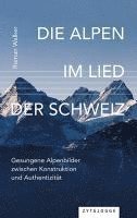 Roman Walker - Die Alpen im Lied der Schweiz, Inbunden