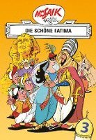 bokomslag Mosaik von Hannes Hegen: Die schöne Fatima, Bd. 3