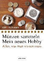 bokomslag Münzen sammeln - Mein neues Hobby