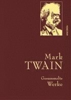 bokomslag Mark Twain - Gesammelte Werke (Reise um die Welt; Reise durch Deutschland; 1.000.000-Pfundnote; Schreckliche deutsche  Sprache; Briefe von der Erde; Tagebuch von Adam und Eva)