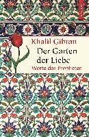 Khalil Gibran, Kim Landgraf - Der Garten der Liebe, Inbunden