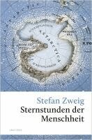 Stefan Zweig - Sternstunden der Menschheit, Inbunden