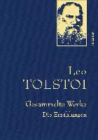 Leo Tolstoi - Leo Tolstoi - Gesammelte Werke. Die Erzählungen (Leinenausg. mit goldener Schmuckprägung), Inbunden