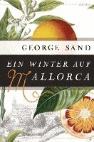 George Sand - Ein Winter auf Mallorca, Inbunden