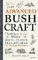 Advanced Bushcraft - Überleben in der Wildnis