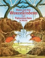 bokomslag Etwas von den Wurzelkindern / Prinzesschen im Walde