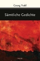 Georg Trakl - Georg Trakl - Sämtliche Gedichte, Inbunden