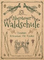 Peter Houghton, Jane Worroll - Abenteuer Waldschule: Natur-Erlebnisse für Kinder von 3 bis 11 Jahren, Häftad