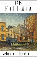 Hans Fallada - Jeder stirbt für sich allein (Roman), Inbunden