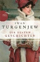 Iwan Turgenjew - Die besten Geschichten 1