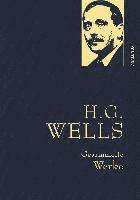 bokomslag H.G. Wells - Gesammelte Werke (Die Zeitmaschine - Die Insel des Dr. Moreau - Der Krieg der Welten - Befreite Welt)