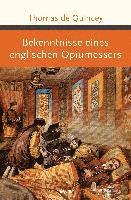 Thomas De Quincey - Bekenntnisse eines englischen Opiumessers, Inbunden