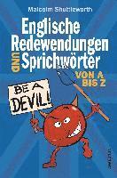 bokomslag Be a devil! Englische Redewendungen und Sprichwörter von A bis Z