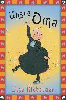 Ilse Kleberger - Unsre Oma, Inbunden