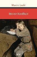 Maxim Gorki - Meine Kindheit, Inbunden