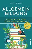 bokomslag Allgemeinbildung. Alles was man wissen muss in Geschichte, Sprachen, Literatur, Mathematik und Naturwissenschaften