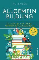 Paul Kleinman - Allgemeinbildung. Alles was man wissen muss in Geschichte, Sprachen, Literatur, Mathematik und Naturwissenschaften, Inbunden