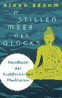Ajahn Brahm - Im stillen Meer des Glücks - Handbuch der buddhistischen Meditation, Inbunden