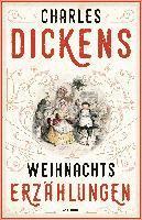 Charles Dickens - Weihnachtserzählungen, Inbunden