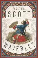 Walter Scott - Waverley. Der englische Klassiker zum schottischen Freiheitskampf, Inbunden